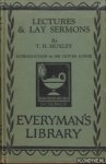 Huxley, T.H. - Lectures and Lay Sermons