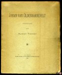 VERWEY, Albert - Johan van Oldenbarnevelt. Treurspel.