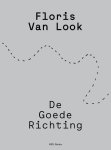Herman Brusselmans; Lauren Wiggers - Floris Van Look. De goede richting Herman Brusselmans; Lauren Wiggers - Floris Van Look. De goede richting