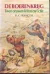 Francois, Luc - De Boerenkrijg. Twee eeuwen feiten en fictie.