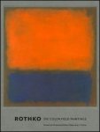 Beitrage von Christopher Rothko, Janet Bishop - Mark Rothko Die Color Field Paintings.