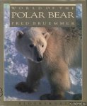 Bruemmer, Fred - World of the Polar bear