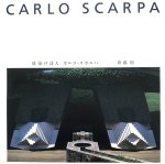 SCARPA, CARLO - YUTAKA SAITO. - CARLO SCARPA.
