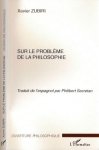 Zubiri, Xavier - Sur le Probleme de la Philosophie