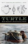 Roy R. Manstan - Turtle  David Bushnell's Revolutionary Vessel