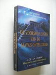 Gilbert, A. & Cotterell, M./ Bosma,P. en Stroo, B., vert. - De voorspellingen van de Maya's ontsluierd.  De geheimen van een verdwenen beschaving. (The Mayan Prophecies)