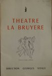 Bruyere, Théatre la - Vitaly, Georges (dir.): - [Programme] "Monsieur Chasse". Comédie de Georges Feydeau. Musique: Michel Emer