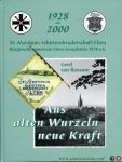ROSSUM, Gerd van - Aus alten Wurzeln neue Kraft, St.-Martinus-Schützenbruderschaft Elten. Bürgerschützenverein Elten-Grondstein 1928 e.V.. Chronik 1928-2000