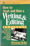 Herman Holtz - How to Start and Run a Writing and Editing Business