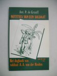 Graaff, A.P. de - Notities van een soldaat / het dagboek van soldaat A.A. van der Heiden : Indie 1945-1948