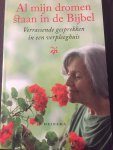 Blois, Jacomette de - Al mijn dromen staan in de Bijbel / verrassende gesprekken in een verpleeghuis