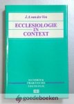 Ven, J.A. van der - Ecclesiologie in context --- Handboek praktische theologie Ven, J.A. van der - Ecclesiologie in context --- Handboek praktische theologie