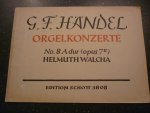 Handel; G.F. - Orgelkonzerte No. 8 A dur (Opus 7II) - Helmuth Walcha