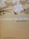Haenlein, Carl (ed.) - Kiki Smith All creatures great and small