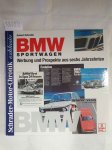 Schrader, Halwart: - BMW Sportwagen - Werbung und Prospekte aus sechs Jahrzehnten :