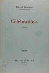 Michel Tournier - Célébrations Essais