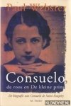 Webster, Paul - Consuedlo, de roos en De kleine prins. De biografie van Consuelo de Saint-Exupéry
