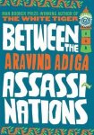 Adiga, Aravind - Between the Assassinations