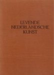 Niehaus, Kaspar : - Levende Nederlandsche Kunst.