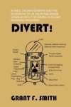 Grant F Smith - Divert!