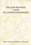 Beemt, F.H. van den (e.a. ed. - 300 jaar bouwen voor de landsverdediging