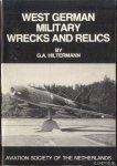 Hiltermann, G.A. - West German Military Wrecks and Relics