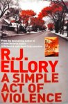 R.J. Ellory - A Simple Act of Violence