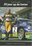 Dijkman , Coo en Winkelman, Rick - Tom Coronel -20 jaar op de limiet