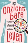 Markus Egert ; Frank Thadeusz - Het onzichtbare leven - Over de werking van micro-organismen, intoleranties en allergieën op jouw gezondheid Markus Egert ; Frank Thadeusz - Het onzichtbare leven - Over de werking van micro-organismen, intoleranties en allergieën op jouw gezondheid