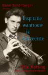 Elmer SchÃ¶nberger - Inspiratie wantrouw ik ten zeerste
