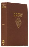 EASTING, R., (ED.) - St Patricks purgatory. Two versions of Owayne Miles and The vision of William of Stranton together with the long text of the Tractatus de purgatorio sancti patricii.
