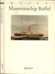 Manen, Eymert van & Jaap Romein met heel veel foto's - Museumschip Buffel [een Archeologische vondst]1e deel in de serie over Nederlandse musea