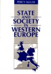 Allum, Percy, - State and Society in Western Europe.