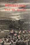 POEZE, HARRY/Haier, Henk/Minde, Don van - Wisseling van de wacht. Indonesiërs over de Japanse bezetting 1942-1945