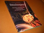 Carole Clements - Smulsoepen originele recepten voor avontuurlijke en exotische soepen