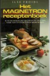 Froidl, Ilse - Het magnetron receptenboek / druk 1