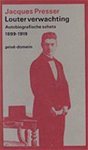 Jacques Presser - Louter verwachting autobiografische schets, 1899-1919