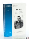 Zaragüeta, Juan / Salvador Mingüijon / Ireneo Gonzalez / José Corts Grau. - Balmes Filosofo, sociologo, apologista y politico. [ Reprint of 1945 edition, Madrid ].