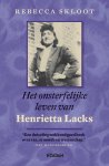 Rebecca Skloot - onsterfelijke leven van Henrietta Lacks