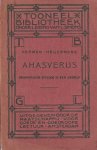 Heijermans, Herman - Ivan Jelakowitch (Herman Heijermans) Ahasverus. Dramatische Episode in één Bedrijf