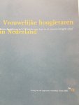 Red. Halbertsma & de Vries - VROUWELIJKE HOOGLERAREN IN NEDERLAND - Iedereen hoogleraar m/v? Hoogleraarschap in de eenentwintigste eeuw
