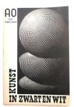  - KUNST in ZWART en WIT - houtsnede, houtgravure, ets, lithografie, schablonedruk - AO-uitgave
