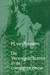 Rossem, Maarten van. - De Verenigde Statem in de twintigste eeuw.