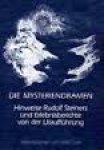 Detlef. Sixel (Herausgeber) - Die Mysteriendramen - Hinweise Rudolf Steiners und Erlebnisberichte von der Uraufführung