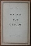 Pol W H van de - Wegen tot geloof Beschouwingen over de hedendaagse geloofsproblematiek