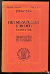 VEN, W. van de (inleiding) - Het miraculeus H. Bloed te Boxtel. 1380-1924. Geïllustreerde geschiedenis van het wonder der H.H. Bloeddoeken.