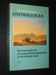 Coolhaas, Dr.W.Ph. - Controleur B.B, Herinneringen van een jong bestuursambtenaar in Nederlands-Indie