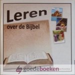 Bijl - van de Breevaart, M.J.M. - Leren over de Bijbel *nieuw*