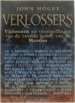 John Hogue - Verlossers - visioenen en voorspellingen van de tweede komst van de Messias John Hogue - Verlossers - visioenen en voorspellingen van de tweede komst van de Messias