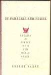 Kagan, Robert - Of Paradise and Power. America and Europe in the New World Order